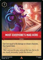 Most Everyone's Mad Here